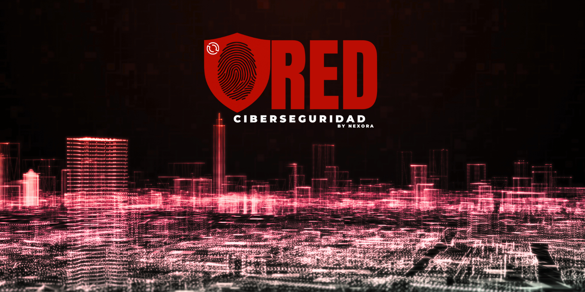 RED Ciberseguridad by Nexora: Aliado estratégico